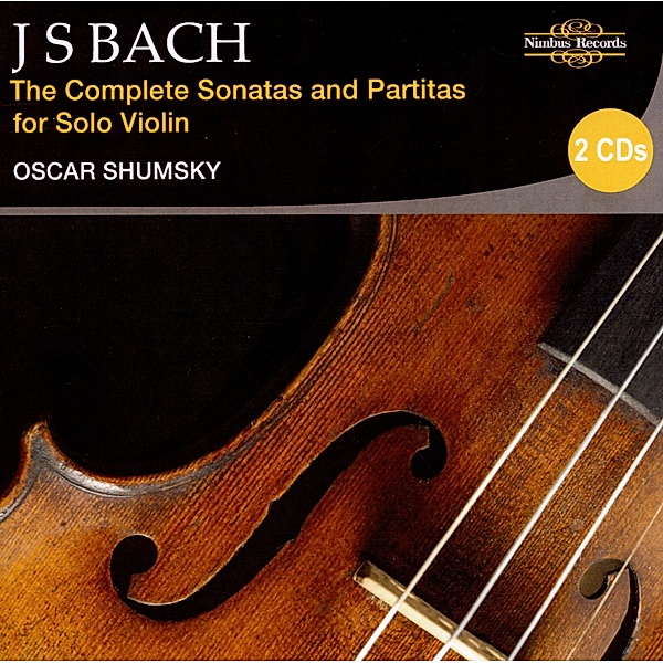 The Complete Sonatas And Partitas For Solo Violin, Oscar Shumsky