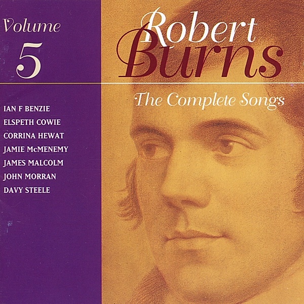 The Complete Songs Of Robert Burns Vol.05, Benzie, Cowie, Hewat, McMenemy, Malcolm, Morran, Steele