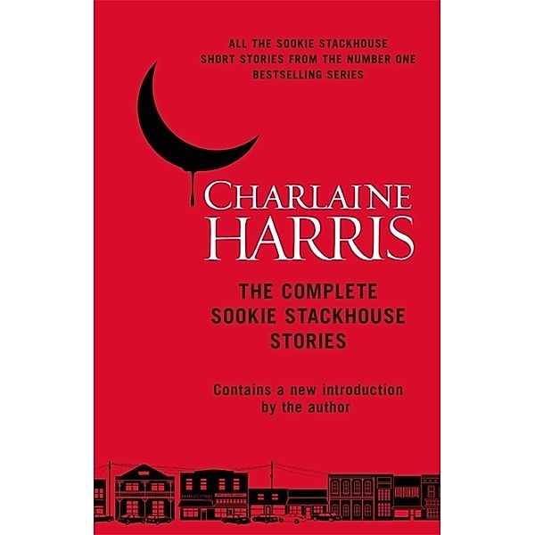 The Complete Sookie Stackhouse Stories, Charlaine Harris