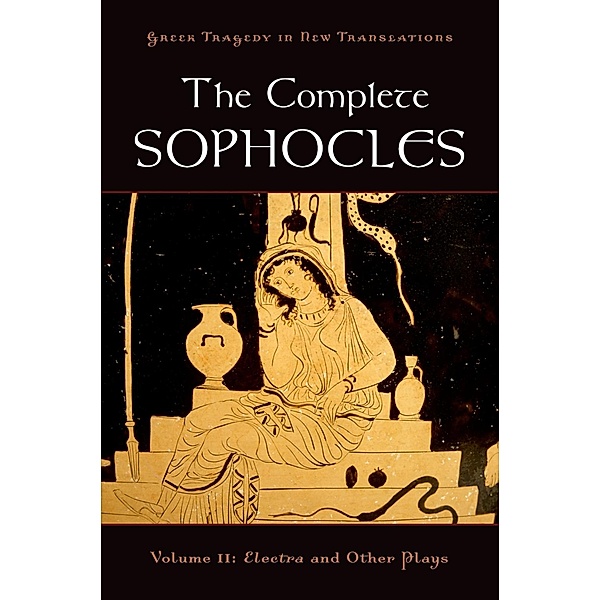 The Complete Sophocles, Sophocles