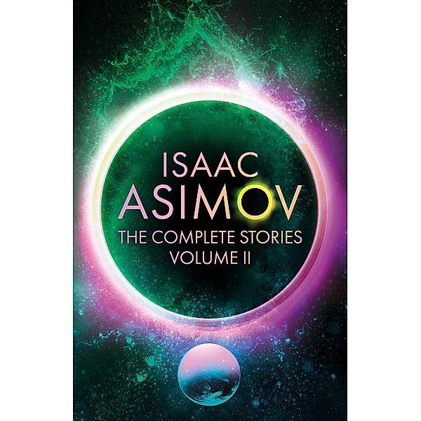 The Complete Stories Volume II, Isaac Asimov