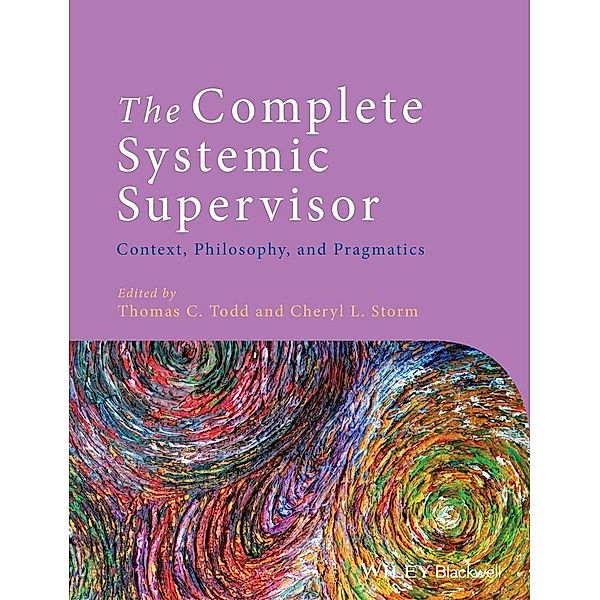 The Complete Systemic Supervisor, Thomas C. Todd, Cheryl L. Storm