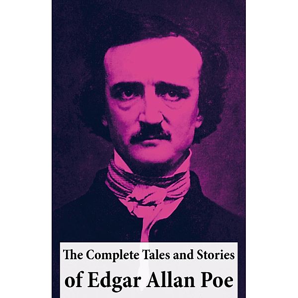 The Complete Tales and Stories of Edgar Allan Poe, Edgar Allan Poe