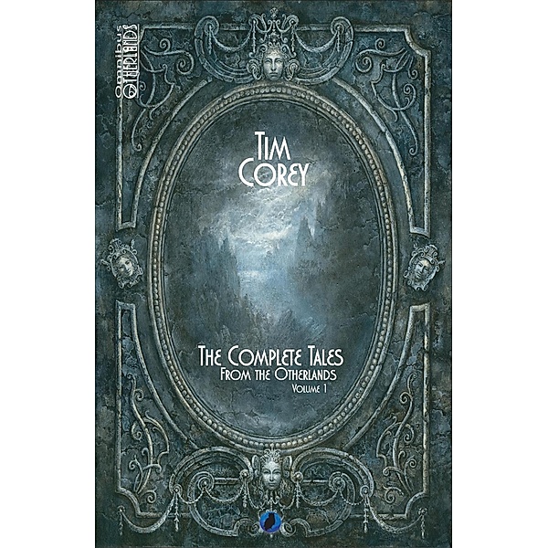 The complete Tales from the Otherlands, Tim Corey