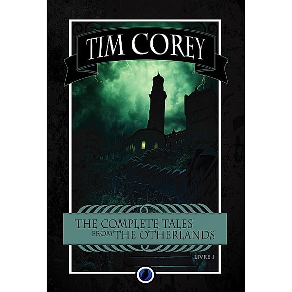 The complete tales from the Otherlands, Tim Corey