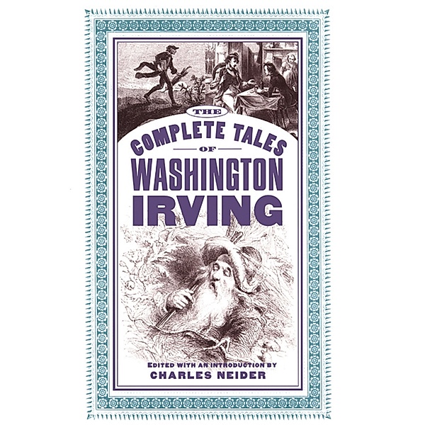 The Complete Tales Of Washington Irving, Charles Neider