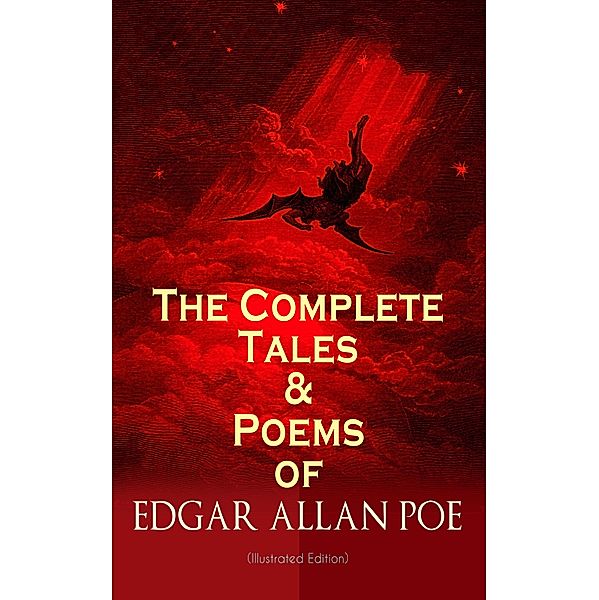 The Complete Tales & Poems of Edgar Allan Poe (Illustrated Edition), Edgar Allan Poe