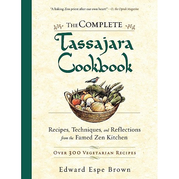 The Complete Tassajara Cookbook, Edward Espe Brown