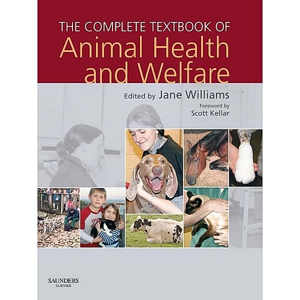 The Complete Textbook of Animal Health & Welfare E-Book, Jane Williams