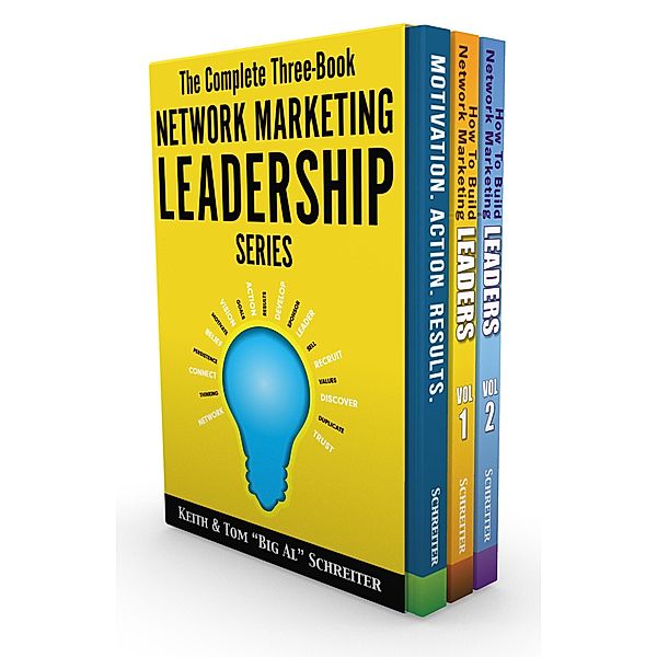 The Complete Three-Volume Network Marketing Leadership Series, Keith Schreiter, Tom "Big Al" Schreiter