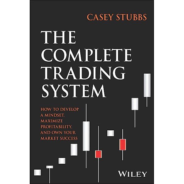 The Complete Trading System, Casey Stubbs