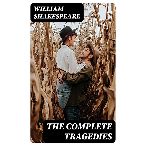 The Complete Tragedies, William Shakespeare