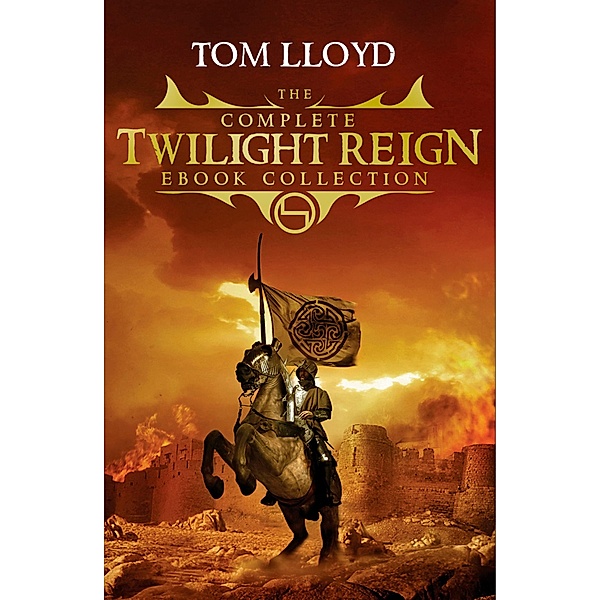 The Complete Twilight Reign Collection / The Twilight Reign, Tom Lloyd