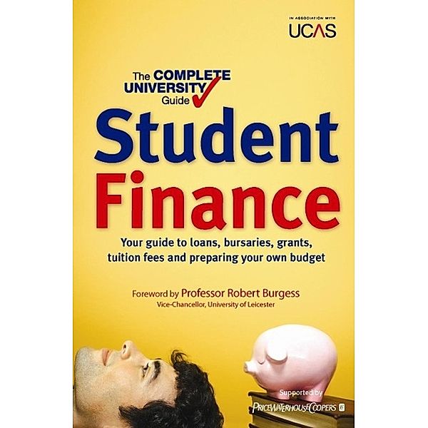 The Complete University Guide: Student Finance, Bernard Kingston, Nicola Chalton