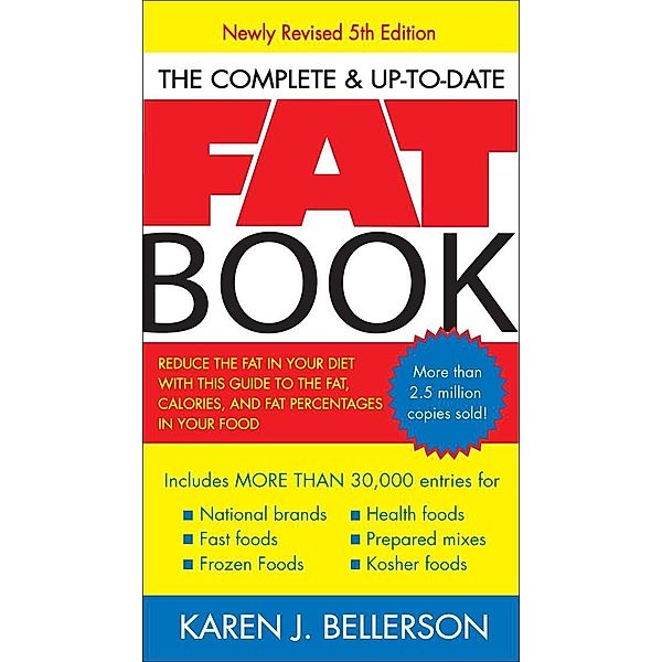 The Complete Up-to-Date Fat Book, Karen J. Bellerson