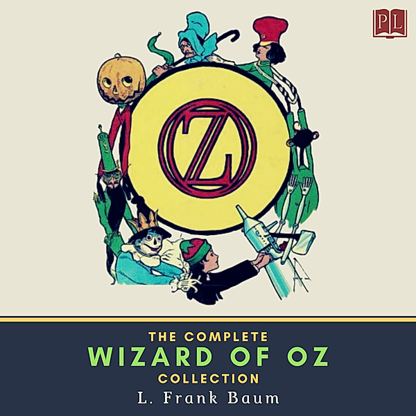 The Complete Wizard of Oz Collection, L. Frank Baum
