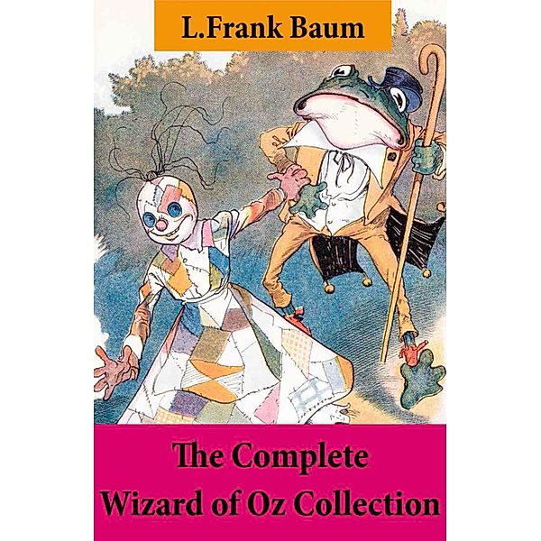 The Complete Wizard of Oz Collection (All Oz novels by L.Frank Baum), L. Frank Baum