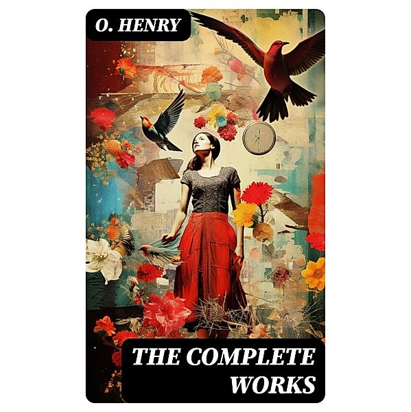 The Complete Works, O. Henry