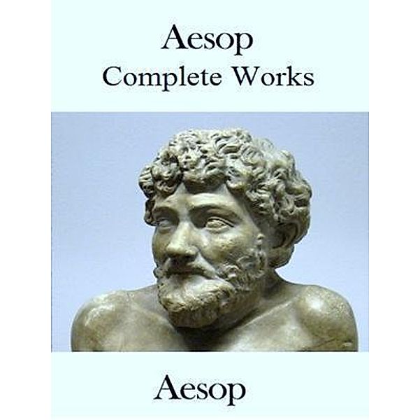 The Complete Works of Aesop / Shrine of Knowledge, Aesop