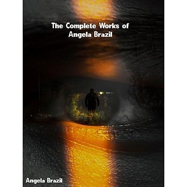 The Complete Works of Angela Brazil, Angela Brazil