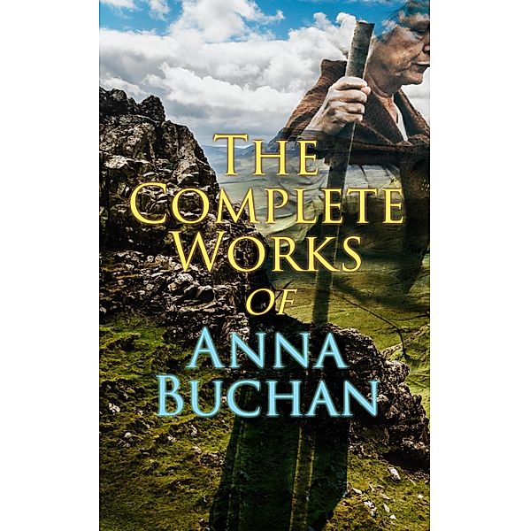 The Complete Works of Anna Buchan, Anna Buchan