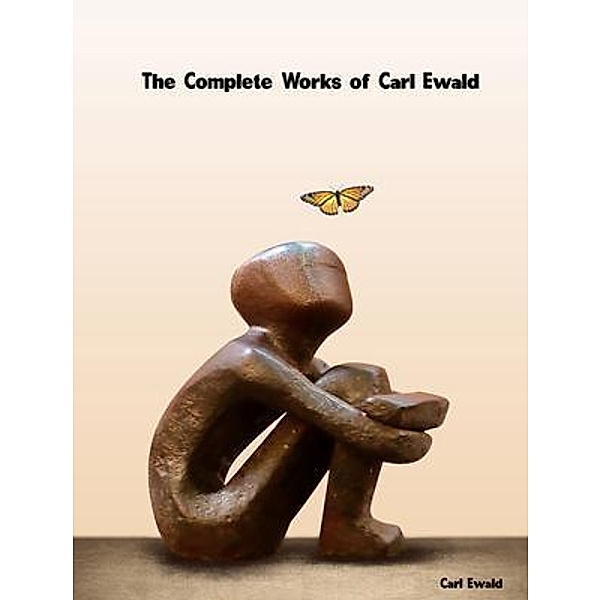 The Complete Works of Carl Ewald, Carl Ewald