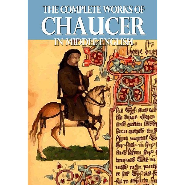 The Complete Works of Chaucer In Middle English / eBookIt.com, Geoffrey Chaucer