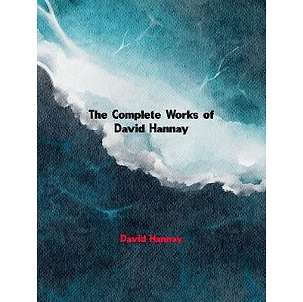 The Complete Works of David Hannay, David Hannay