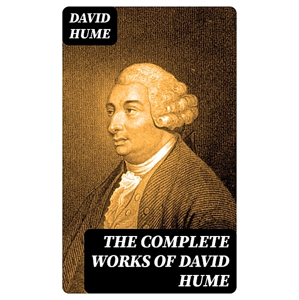 The Complete Works of David Hume, David Hume