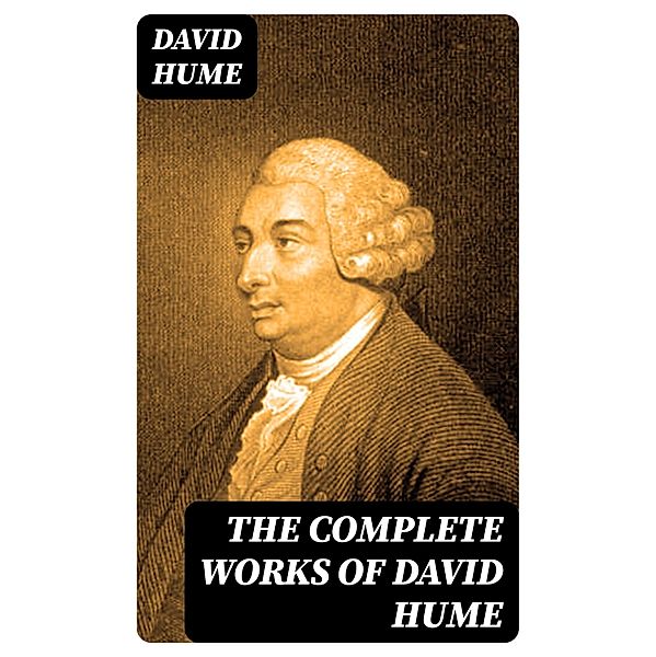 The Complete Works of David Hume, David Hume