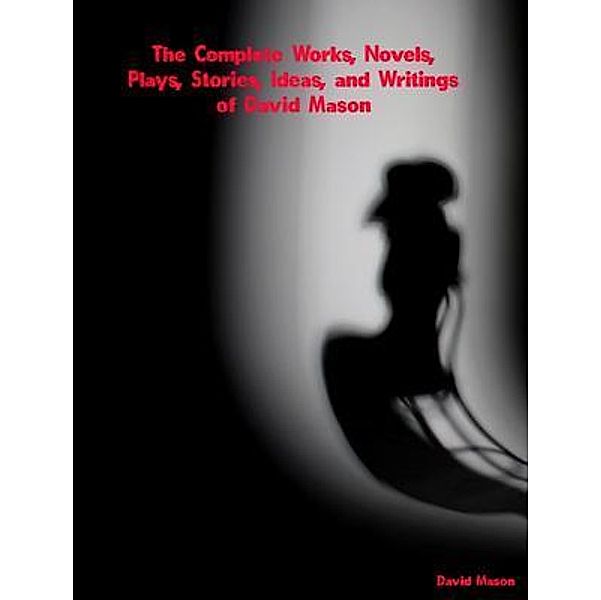 The Complete Works of David Mason, David Mason