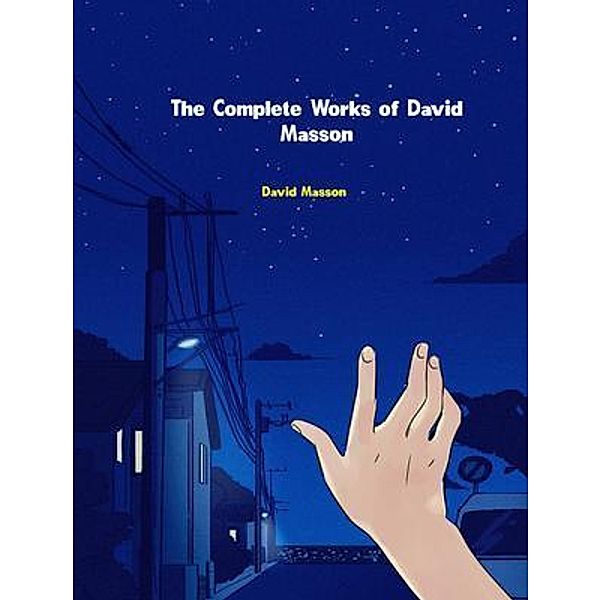 The Complete Works of David Masson, David Masson