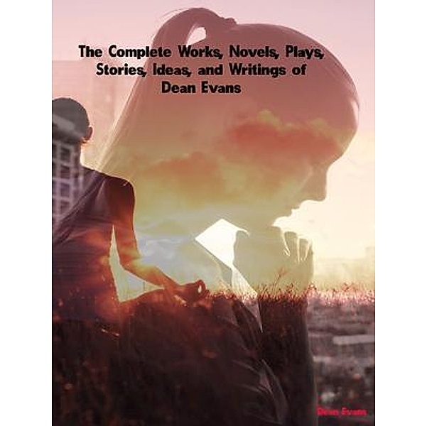 The Complete Works of Dean Evans, Dean Evans
