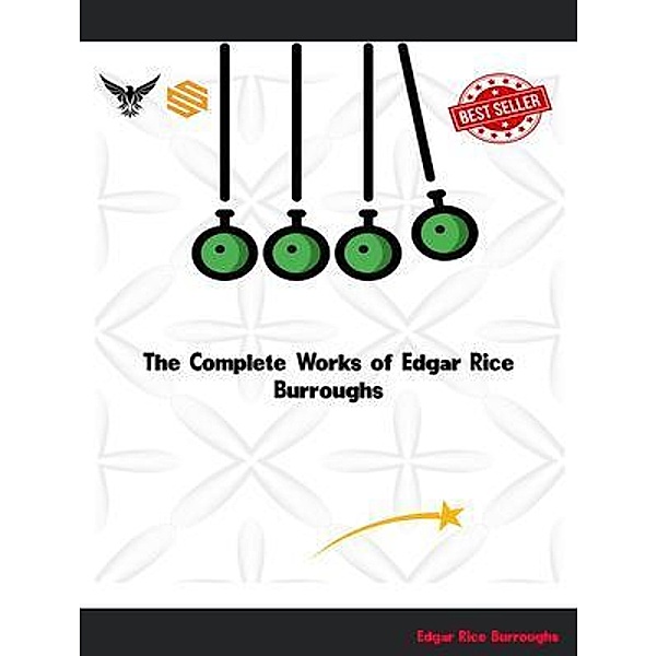 The Complete Works of Edgar Rice Burroughs, Edgar Rice Burroughs
