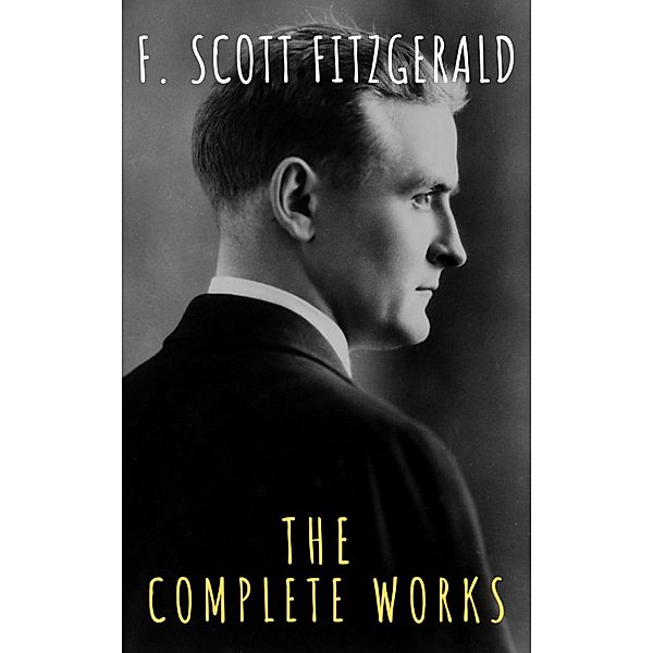 The Complete Works of F. Scott Fitzgerald, F. Scott Fitzgerald, The griffin Classics