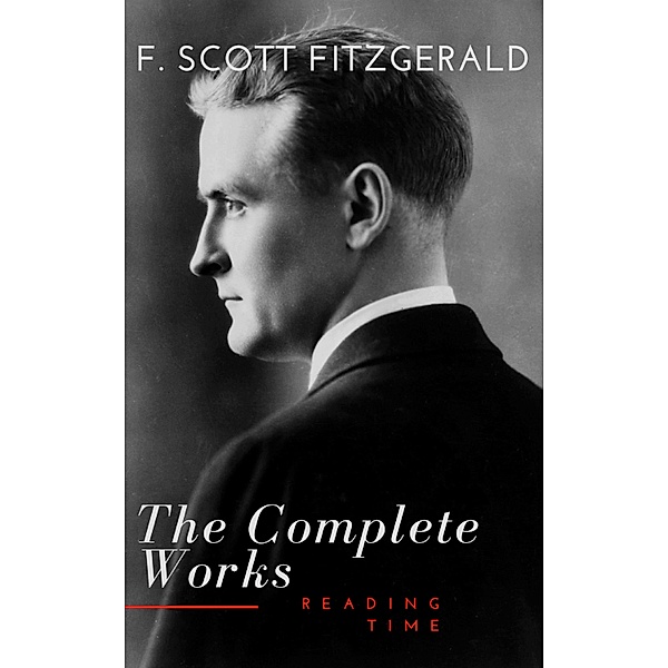 The Complete Works of F. Scott Fitzgerald, F. Scott Fitzgerald, Reading Time