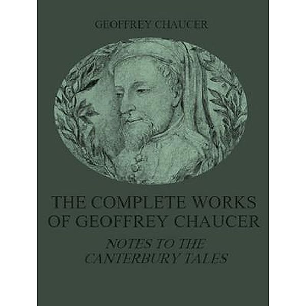 The Complete Works of Geoffrey Chaucer / Shrine of Knowledge, Geoffrey Chaucer
