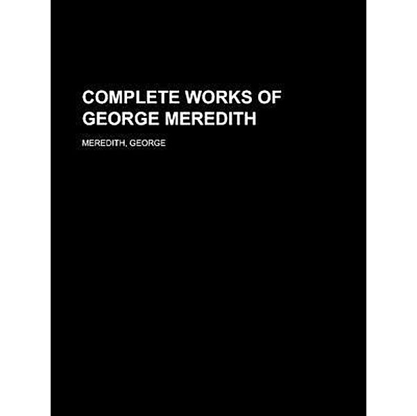 The Complete Works of George Meredith / Shrine of Knowledge, George Meredith