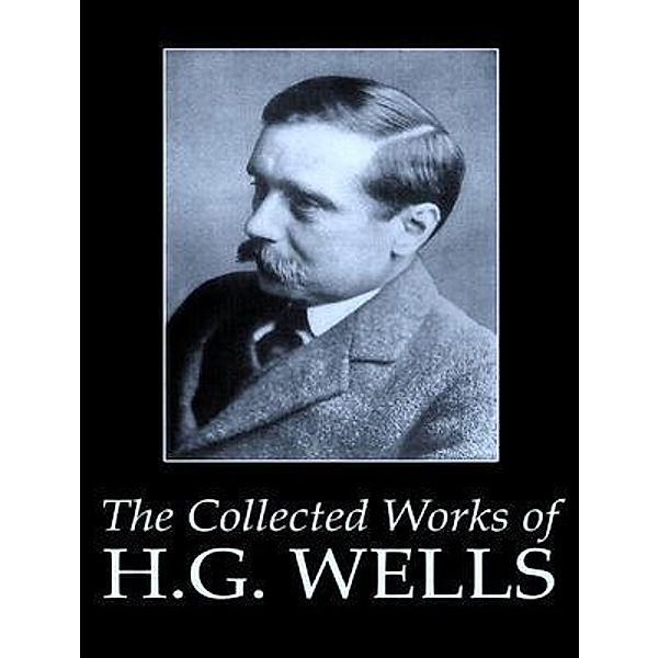 The Complete Works of H. G. Wells / Shrine of Knowledge, H. G. Wells