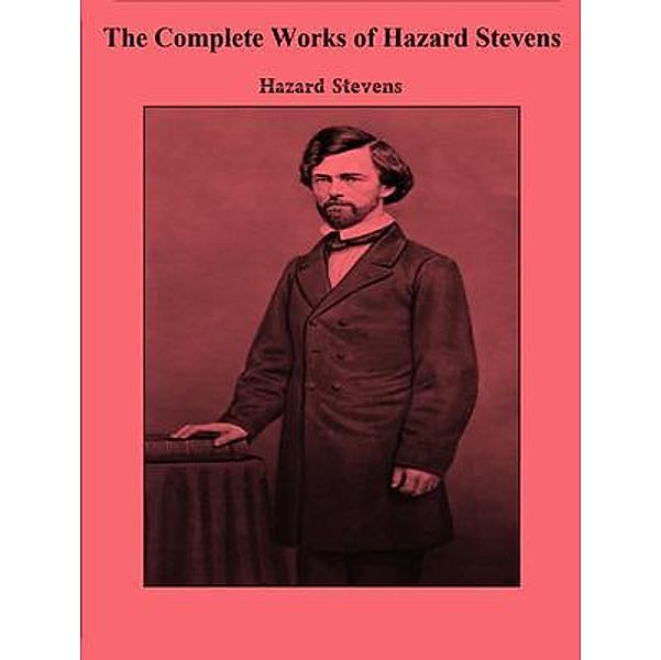 The Complete Works of Hazard Stevens / Shrine of Knowledge, Hazard Stevens, Tbd