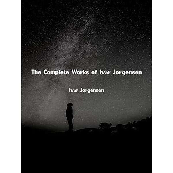 The Complete Works of Ivar Jorgensen, Ivar Jorgensen