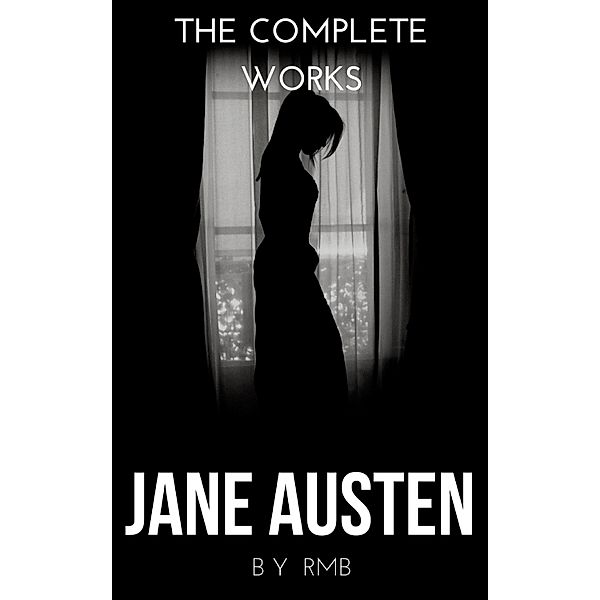 The Complete Works of Jane Austen, Jane Austen