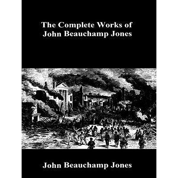 The Complete Works of John Beauchamp Jones / Shrine of Knowledge, John Beauchamp Jones