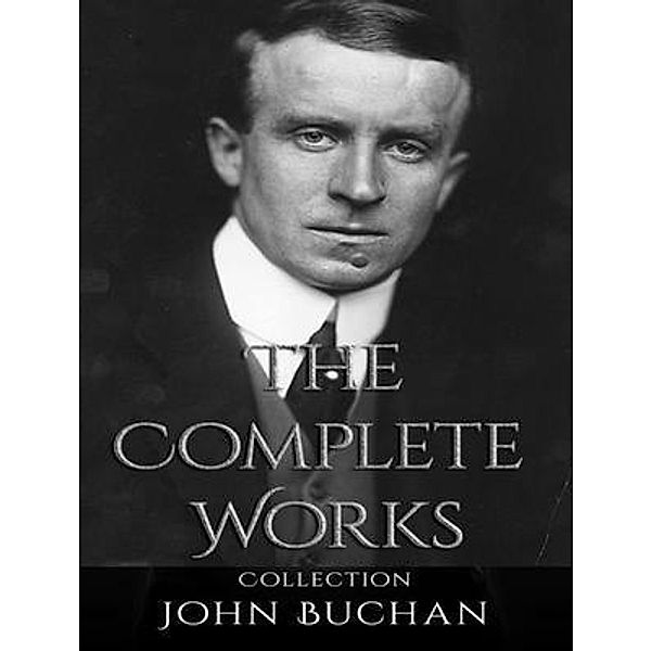 The Complete Works of John Buchan / Shrine of Knowledge, John Buchan