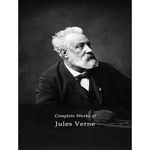 The Complete Works of Jules Verne / Shrine of Knowledge, Jules Verne