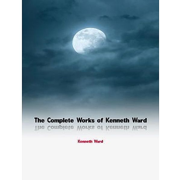 The Complete Works of Kenneth Ward, Kenneth Ward