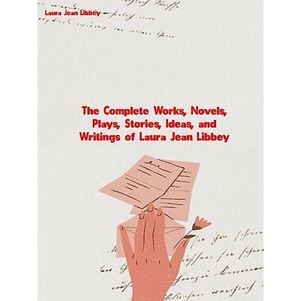 The Complete Works of Laura Jean Libbey, Jean Libbey