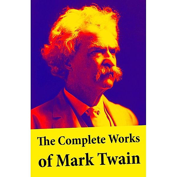 The Complete Works of Mark Twain, Mark Twain