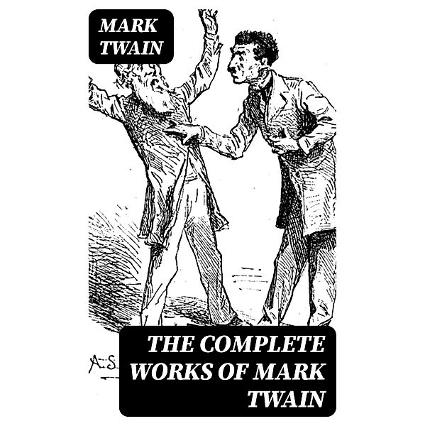 The Complete Works of Mark Twain, Mark Twain