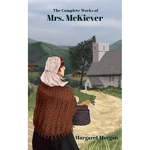The Complete Works of Mrs McKiever, Margaret Morgan